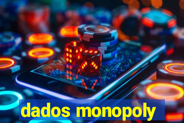 dados monopoly